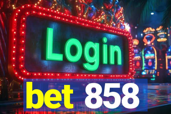 bet 858